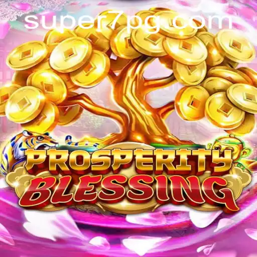Exploring the Exciting Features of ProsperityBlessing by SUPER7.games